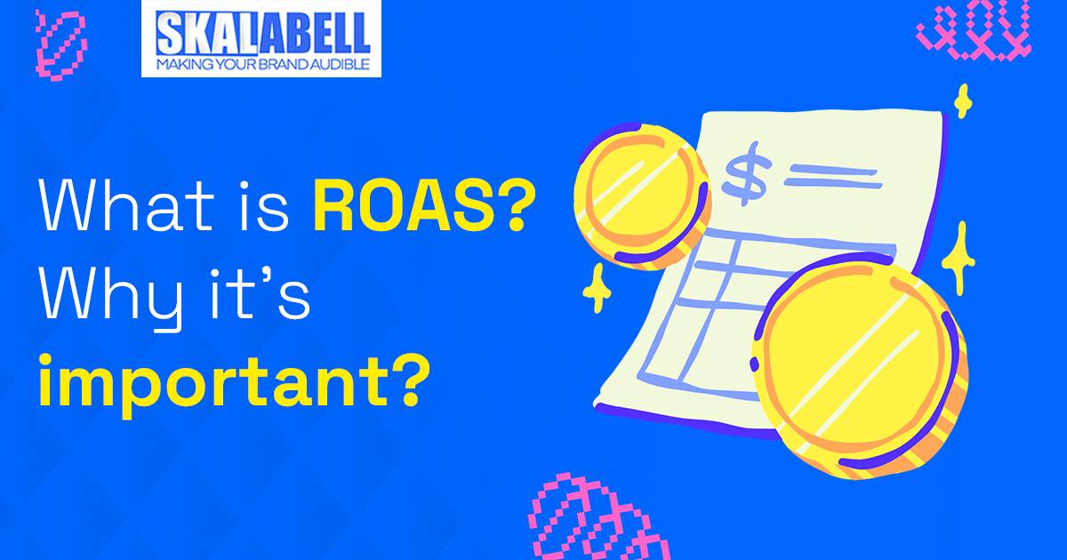 Importance of ROAS in you brand