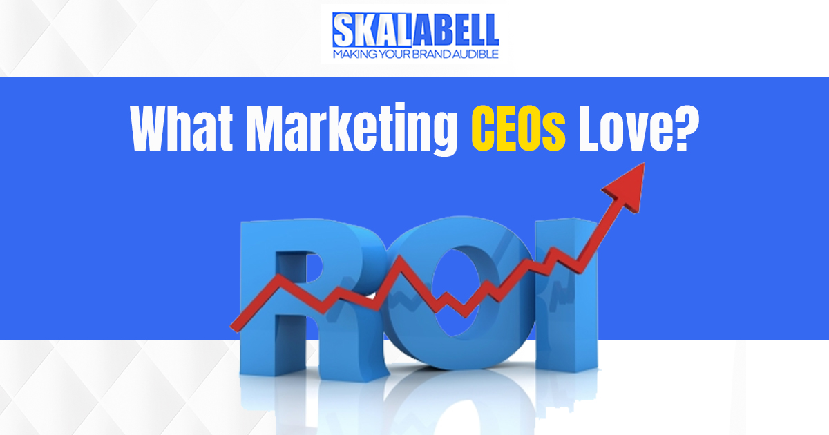 Marketing CEOs Love